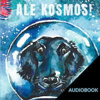 ALE KOSMOS! / audiobook